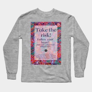 Take the Risk! Long Sleeve T-Shirt